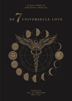 De 7 universelle love : nøglen til at mestre dit liv