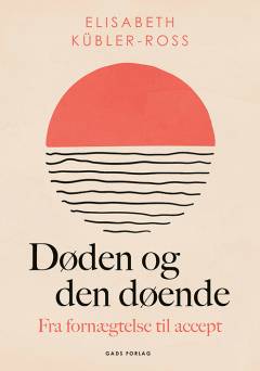 Døden og den døende : fra fornægtelse til accept