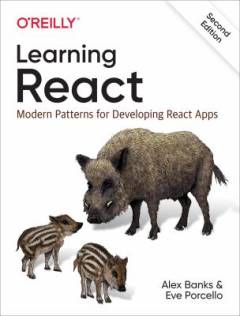 Learning React : modern patterns for developing React apps