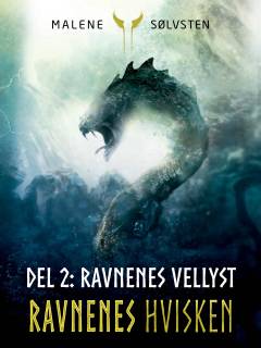 Ravnenes hvisken. Bog 2. Del 2 : Ravnenes vellyst