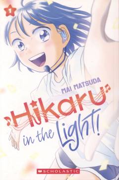 Hikaru in the light!. Vol. 1