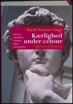 Kærlighed under censur : køn og seksualitet i danske bibeloversættelser