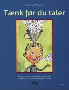 Tænk før du taler : mundtligt sprog : om hvordan du formidler informationer, så andre forstår, hvad du siger
