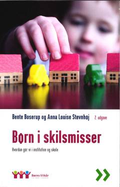 Børn i skilsmisser : hvordan gør vi i institution og skole
