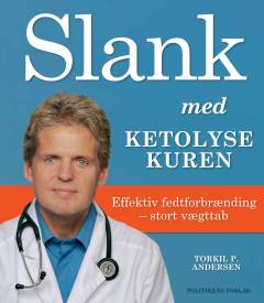 Slank med ketolysekuren : effektiv fedtforbrænding - stort vægttab