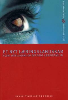 Et nyt læringslandskab : flow, intelligens og det gode læringsmiljø
