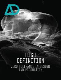 High definition : zero tolerance in design and production
