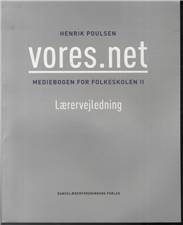 Vores.net : mediebogen for folkeskolen II -- Lærervejledning