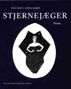 Stjernejæger : prosa