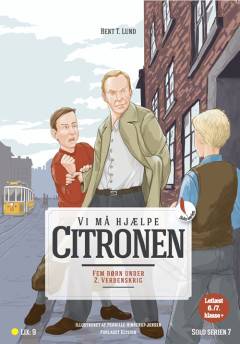 Vi må hjælpe Citronen! : fem børn under 2. verdenskrig