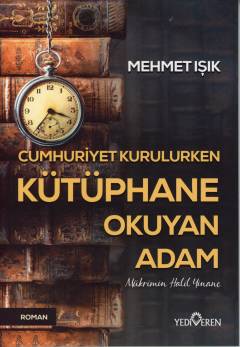 Cumhuriyet kurulurken kütüphane okuyan adam