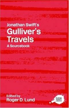 Jonathan Swift's Gulliver's travels : a sourcebook