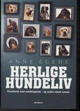 Herlige hundeliv : førerhund med maskingevær - og andre vakse vovser