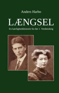 Længsel : en kærlighedshistorie fra før 1. verdenskrig