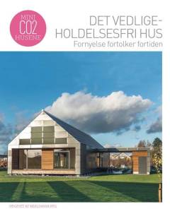 Det vedligeholdelsesfri hus - fornyelse fortolker fortiden
