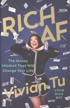 Rich AF : the money mindset that will change your life