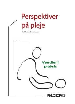 Perspektiver på pleje : værdier i praksis