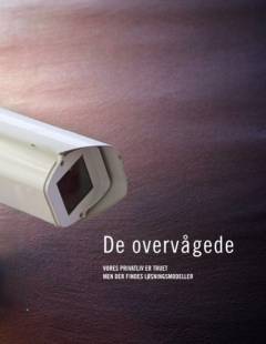De overvågede : debatbog om privacy og løsningsmodeller