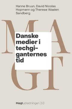 Danske medier i techgiganternes tid