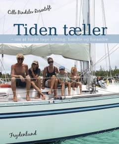 Tiden tæller : om at turde tage stilling, handle og forandre