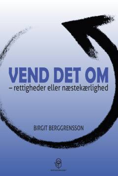 Vend det om : rettigheder eller næstekærlighed