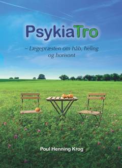 PsykiaTro : lægepræsten om håb, heling og horisont