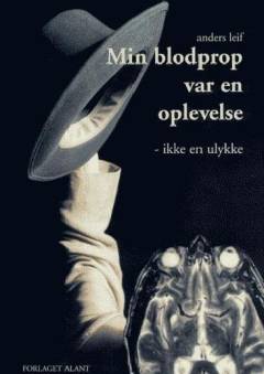 Min blodprop var en oplevelse - ikke en ulykke