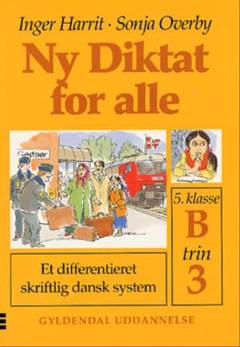 Ny diktat for alle, 5. klasse. Hæfte B, trin 3