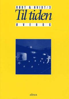 Til tiden : tekstbog -- Øvebog