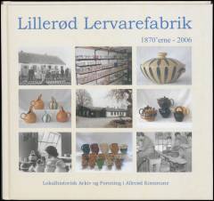 Lillerød Lervarefabrik : 1870'erne-2006