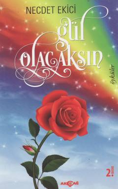 Gül olacaksın