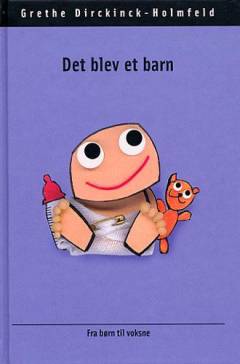 Det blev et barn : gode råd fra børn til voksne
