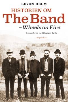 Historien om The Band - wheels on fire