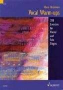 Vocal warm-ups : 200 exercises for choral and solo singers