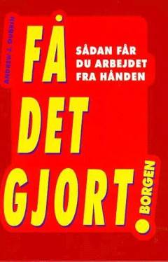 Få det gjort! : selvdisciplinens forvandlingskraft