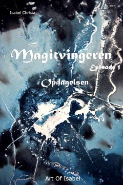 Magitvingeren. Episode 1 : Opdagelsen