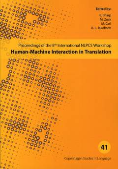 Proceedings of the 8ᵗʰ International NLPCS Workshop : special theme: Human-Machine interaction in translation : Copenhagen Business School, 20-21 August, 2011