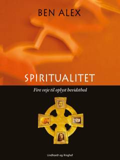 Spiritualitet : fire veje til oplyst bevidsthed