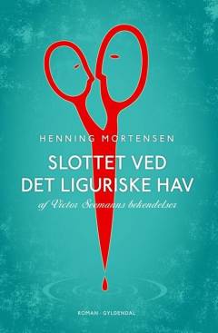 Slottet ved Det Liguriske Hav : af Victor Seemanns bekendelser