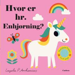 Hvor er hr. Enhjørning? : med bløde flapper og et spejl!