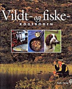 Vildt- og fiskekogebogen
