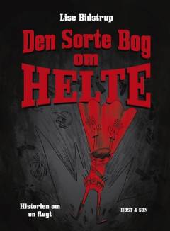 Den sorte bog om helte : historien om en flugt