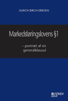 Markedsføringslovens § 1 : portræt af en generalklausul