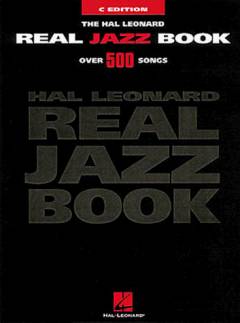 The Hal Leonard real jazz book : over 500 songs : for 1 stemme med becifring og melodistemme med becifring