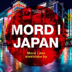 Mord i Japan. 1 : Mord i den elektriske by