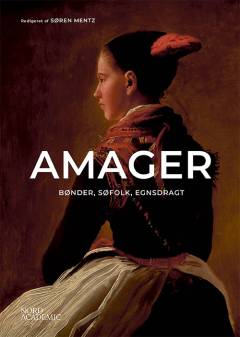 Amager : bønder, søfolk, egnsdragt