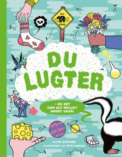 Du lugter - og det gør alt muligt andet også!