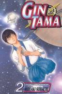 Gin Tama. Vol. 2 : Fighting should be done with fists