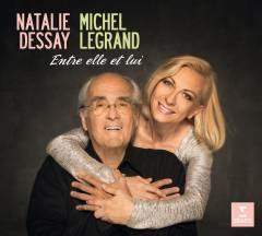 Entre elle et lui : Natalie Dessay sings Michel Legrand