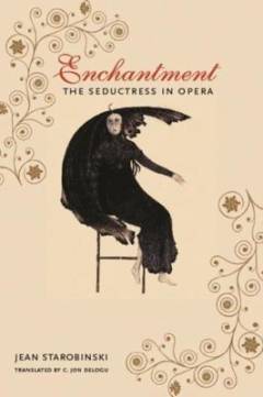 Enchantment : the seductress in opera